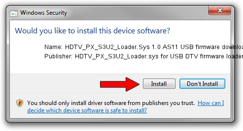 HDTV_PX_S3U2_Loader.sys for USB DTV firmware loader HDTV_PX_S3U2_Loader.Sys 1.0 AS11 USB firmware download driver... driver installation 4417512